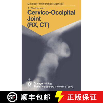 【3-4周达】Cervico-Occipital Joint (RX, CT): 158 Radiological Exercises for Students and Practitioners [9783540153276]