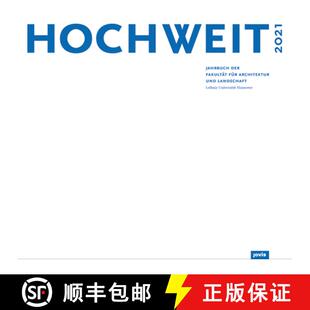 【3-4周达】Hochweit 2021: Jahrbuch Der Fakultät Für Architektur Und Landschaft, Leibniz Universitä... [9783868597004]