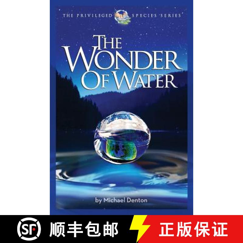 【3-4周达】The Wonder of Water: Water's Profound Fitness for Life on Earth and Mankind [9781936599479]