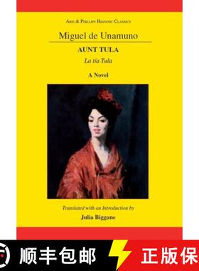 【3-4周达】Miguel de Unamuno: Aunt Tula: La Tã-A Tula: A Novel [9781908343222]