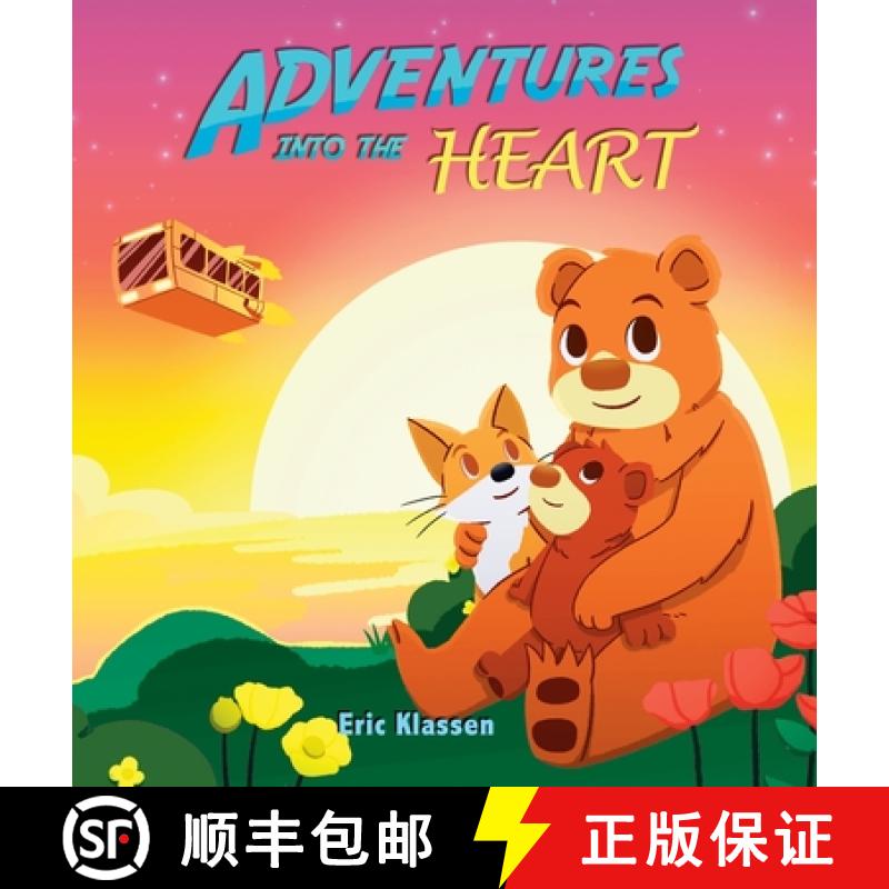 【3-4周达】Adventures into the Heart, Book 2: Playful Stories About Family Love for Kids Ages 3-5 (Pe... [9781737862543]