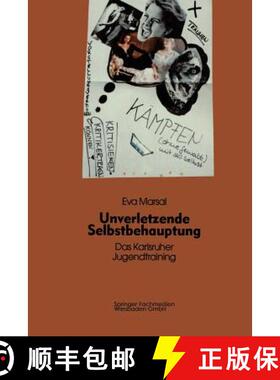 【3-4周达】Unverletzende Selbstbehauptung : Das Karlsruher Jugendtraining als Forschungs- und Interve... [9783810012142]