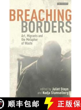 预订 Breaching Borders: Art, Migrants and the Metaphor of Waste [9781780762593]