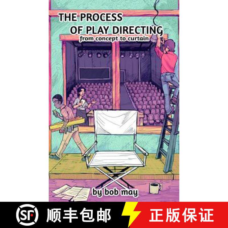 【3-4周达】The Process of Play Directing: From Concept to Curtain [9780996758338]
