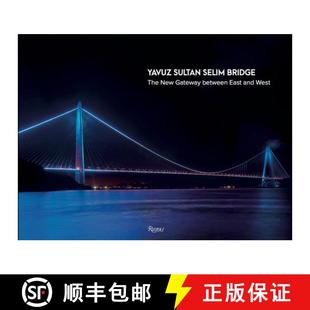Yavuz Sultan Selim Bridge: The New Gateway Between East and West [9780847860784]