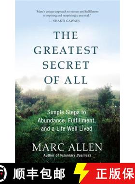 【3-4周达】The Greatest Secret of All: Simple Steps to Abundance, Fulfillment, and a Life Well Lived [9781577319634]