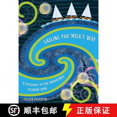 【3-4周达】Sailing the Milky Way: A Passport to the Unimagined [9781958030585]