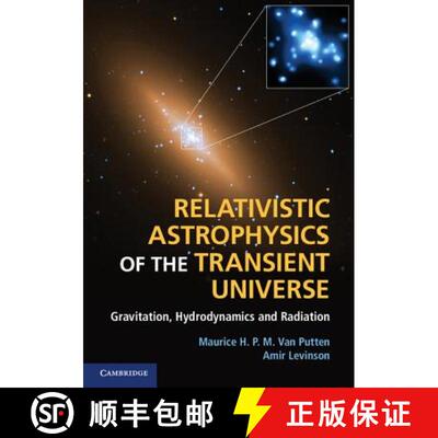 【3-4周达】Relativistic Astrophysics of the Transient Universe : Gravitation, Hydrodynamics and Radia... [9781107010734]