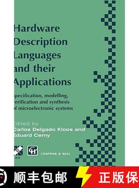 【3-4周达】Hardware Description Languages and their Applications : Specification, modelling, verifica... [9780412788109]