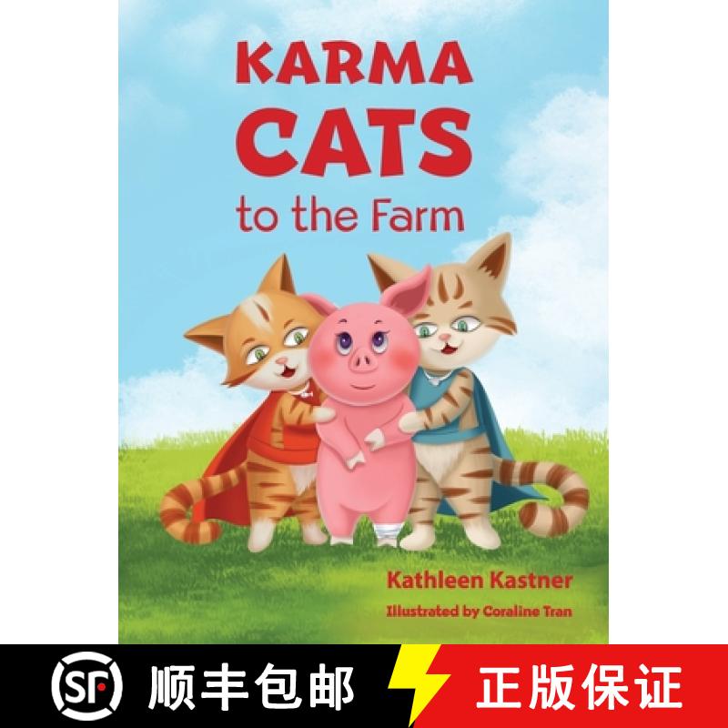 【2-3周达】Karma Cats to the Farm: An Adventure of Courage, Compassion and Finding Your Voice [9798986765037]