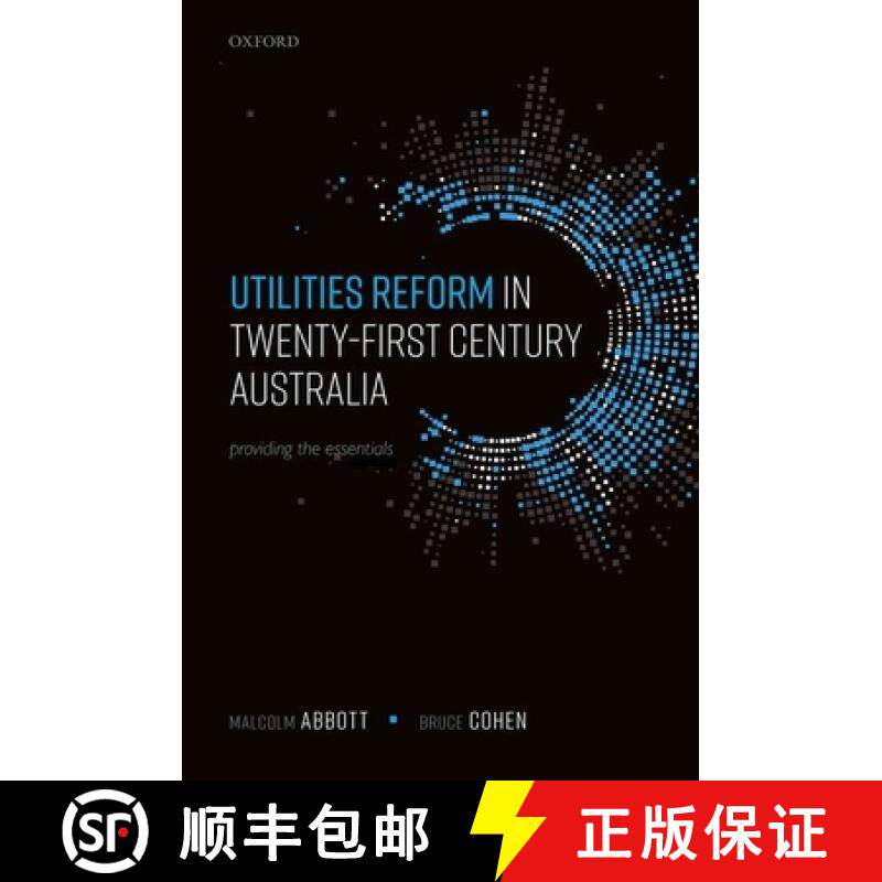 【3-4周达】Utilities Reform in Twenty-First Century Australia: Providing the Essentials [9780198865063]