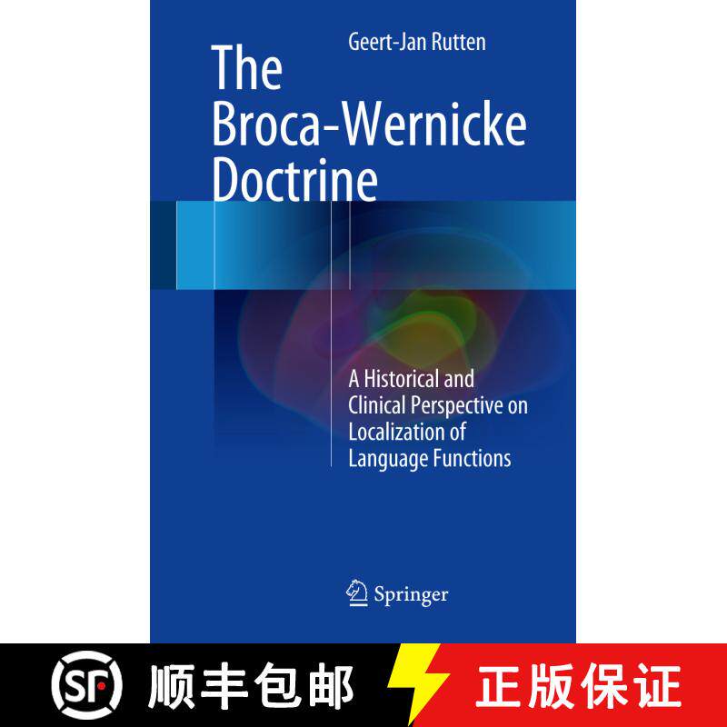 【3-4周达】精装 The Broca-Wernicke Doctrine: A Historical and Clinical Perspective on Localization of... [9783319546322]