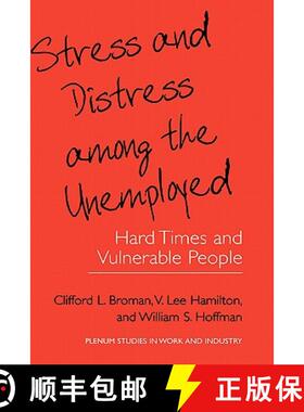 【3-4周达】Stress and Distress among the Unemployed : Hard Times and Vulnerable People [9780306463297]