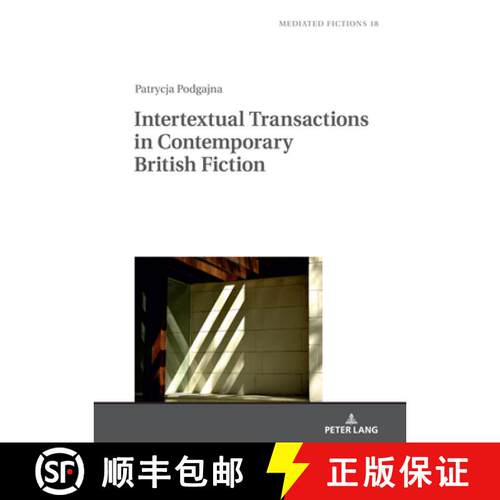 【3-4周达】精装 Intertextual Transactions in Contemporary British Fiction [9783631670682]