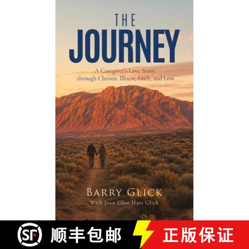 【3-4周达】精装 The Journey: A Caregiver's Love Story through Chronic Illness, Faith, and Loss [9798996772414]