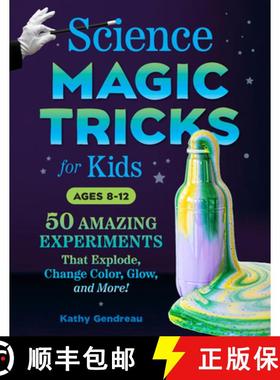 【3-4周达】Science Magic Tricks for Kids: 50 Amazing Experiments That Explode, Change Color, Glow, an... [9780593690253]