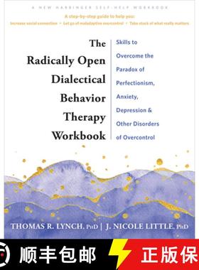 【3-4周达】Radically Open Dialectical Behavior Therapy Workbook: Skills to Help You Overcome Depressi... [9781648480782]