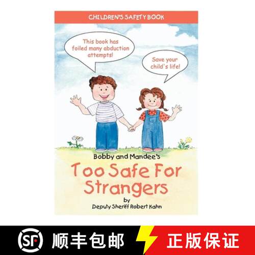 【3-4周达】Bobby and Mandee`s Too Safe for Strangers – Children`s Safety Book [9781885477750]