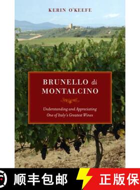 预订 Brunello Di Montalcino: Understanding and Appreciating One of Italy's Greatest Wines [9780520265646]