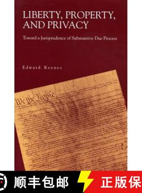 预订 Liberty, Property, and Privacy : Toward a Jurisprudence of Substantive Due Process [9780271015101]