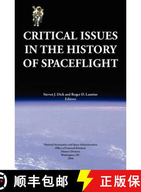 【3-4周达】Critical Issues in the History of Spaceflight (NASA Publication SP-2006-4702) [9781780396835]