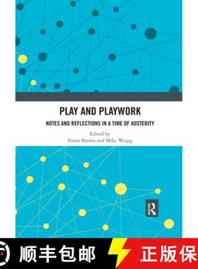 【3-4周达】Play and Playwork: Notes and Reflections in a time of Austerity [9780367531751]