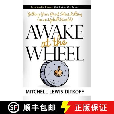 【3-4周达】Awake at the Wheel : Getting Your Great Ideas Rolling (in an Uphill World) [9781600372957]