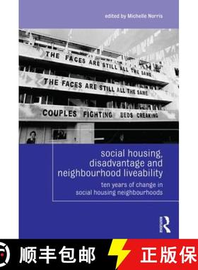 【3-4周达】Social Housing, Disadvantage, and Neighbourhood Liveability : Ten Years of Change in Socia... [9780415816403]
