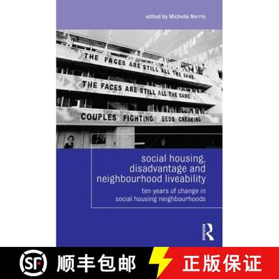 【3-4周达】Social Housing, Disadvantage, and Neighbourhood Liveability : Ten Years of Change in Socia... [9780415816403]