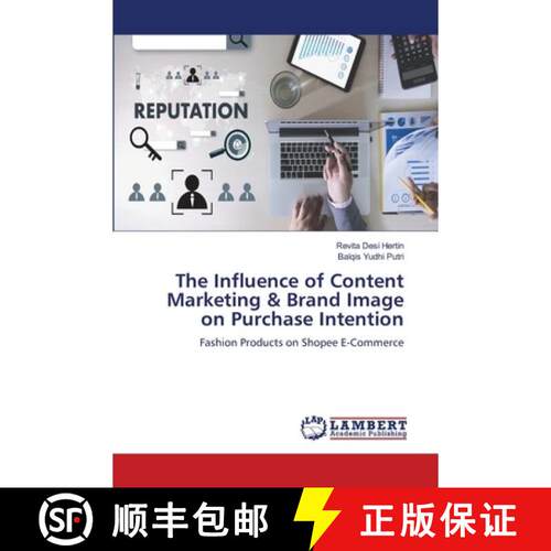 【3-4周达】The Influence of Content Marketing & Brand Image on Purchase Intention: Fashion Products o... [9786209944185]