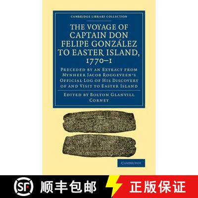 【3-4周达】Voyage of Captain Don Felipe Gonzalez to Easter Island, 1770–1: Preceded by an Extract fr... [9781108078238]