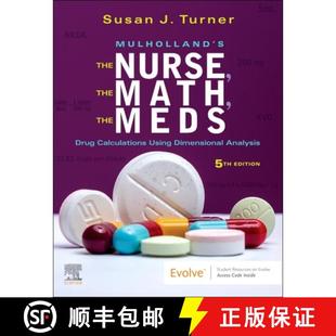 【3-4周达】Mulholland’s The Nurse, The Math, The Meds: Drug Calculations Using Dimensional Analysis [9780323792011]