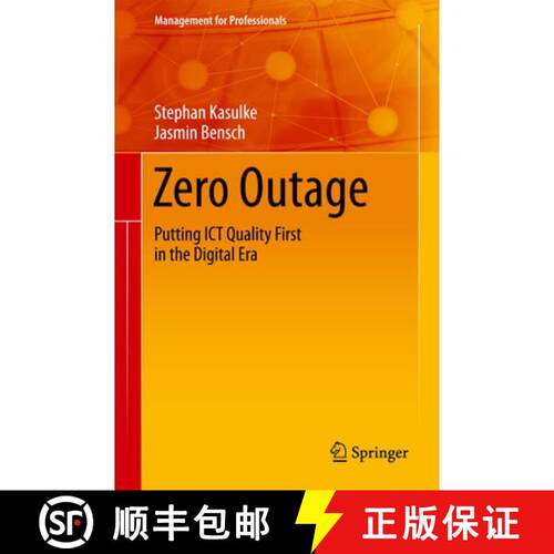 【3-4周达】精装 Zero Outage : Putting ICT Quality First in the Digital Era (1st ed. 2017) [9783319537382]