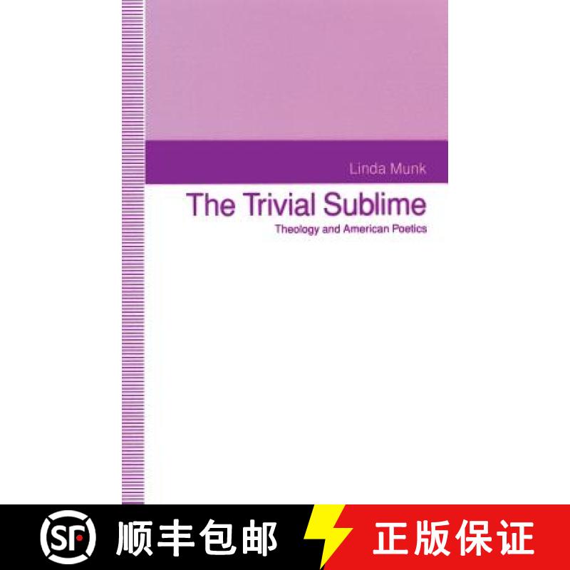 【3-4周达】The Trivial Sublime : Theology and American Poetics [9781349225774]