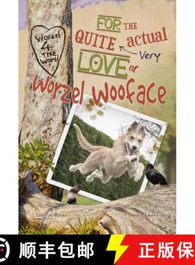 【3-4周达】For the Quite Very Actual Love of Worzel Wooface [9781787112919]