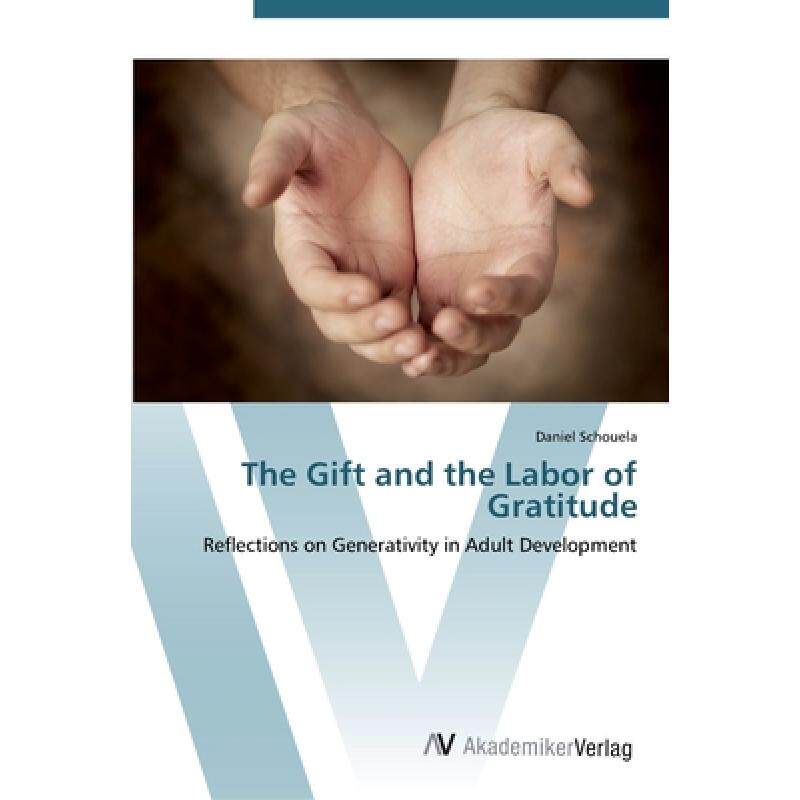 预订 the gift and the labor of gratitude [9783639452525]