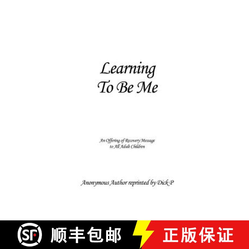 【3-4周达】Learning To Be Me: An Offering of Recovery Message to All Adult Children [9781480977860]