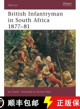 预订 British Infantryman in South Africa 1877-81: The Anglo-Zulu and Transvaal Wars [9781841765556]