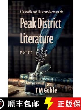 【3-4周达】A Readable, Illustrated Account of Peak District Literature 1534-1950 [9781910236581]