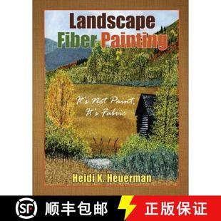 【3-4周达】Landscape Fiber Painting: It's not Paint, it's Fabric [9780692201206]