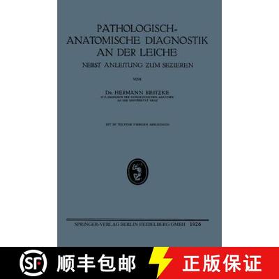 【3-4周达】Pathologisch-Anatomische Diagnostik an Der Leiche: Nebst Anleitung ƶum Seƶieren [9783662317006]
