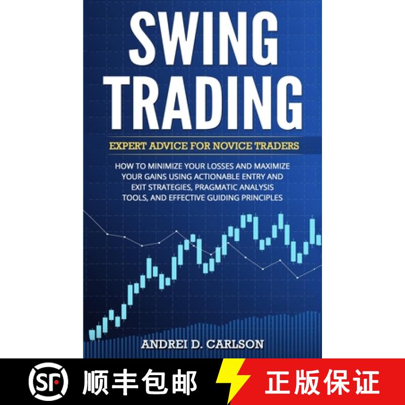 【3-4周达】Swing Trading: Expert Advice For Novice Traders - How To Minimize Your Losses And Maximize... [9783907269350]
