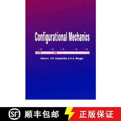 【4周达】Configurational Mechanics: Proceedings of the Symposium on Configurational Mechanics, Thessa... [9789058096678]