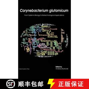 【3-4周达】精装 Corynebacterium Glutamicum: From Systems Biology to Biotechnological Applications [9781910190050]