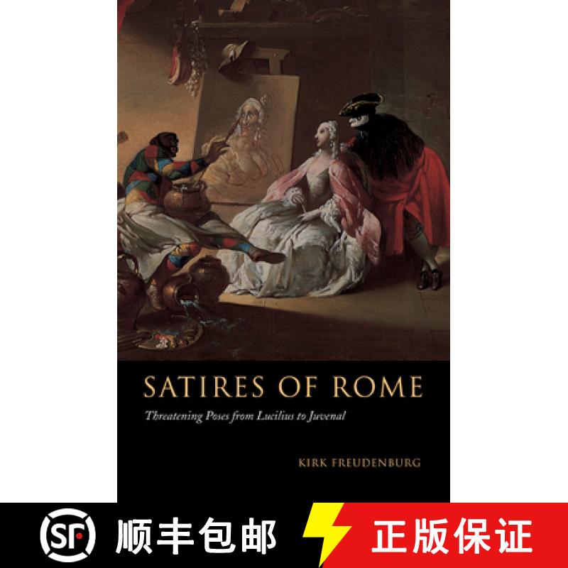 【3-4周达】Satires of Rome: Threatening Poses from Lucilius to Juvenal [9780521006217]