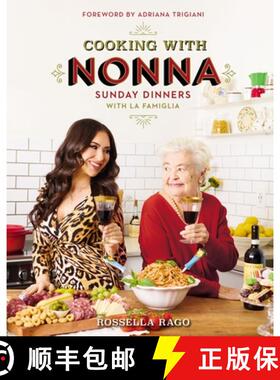 预订 Cooking with Nonna: Sunday Dinners with La Famiglia (an Italian American Cookbook with Over 130 ... [9780785249771]