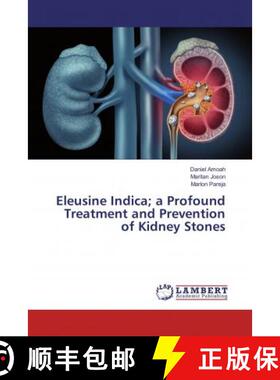 预订 Eleusine Indica; a Profound Treatment and Prevention of Kidney Stones [9786134997195]