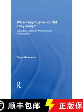 【3-4周达】Were They Pushed Or Did They Jump?: Individual Decision Mechanisms In Education [9780367213497]