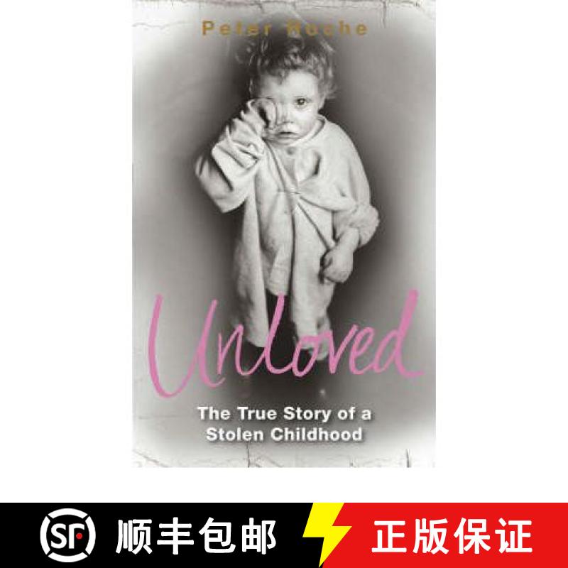 【3-4周达】Unloved: The True Story of a Stolen Childhood [9780141033556]