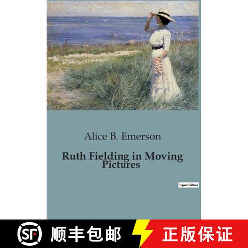 【3-4周达】Ruth Fielding in Moving Pictures: Ruth Fielding's Adventure in the World of Moving Pictures [9791041826674]